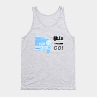 Ghia means GO! Tank Top